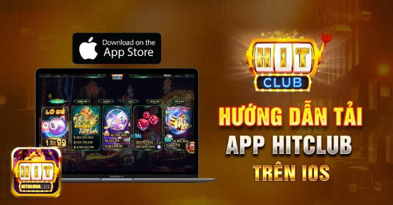 Các bước chi tiết giúp tải app Hitclub về thiết bị iOS 