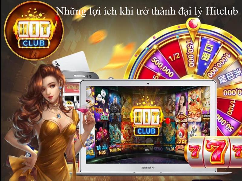 Thông tin quyền lợi khi trở thành đại lý của Hitclub